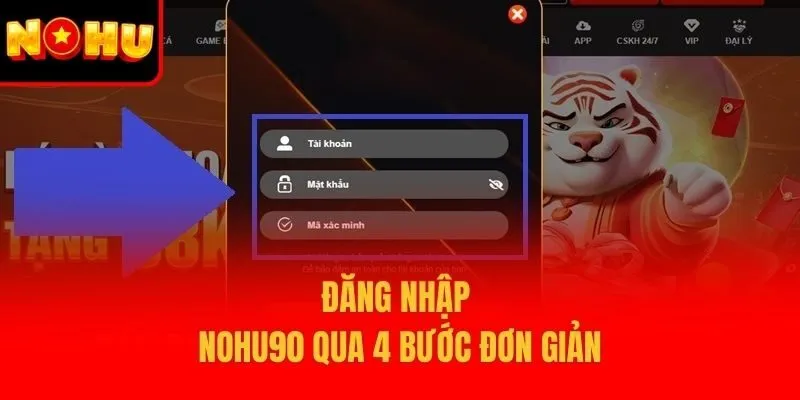 Đăng nhập Nohu90 qua 4 bước đơn giản
