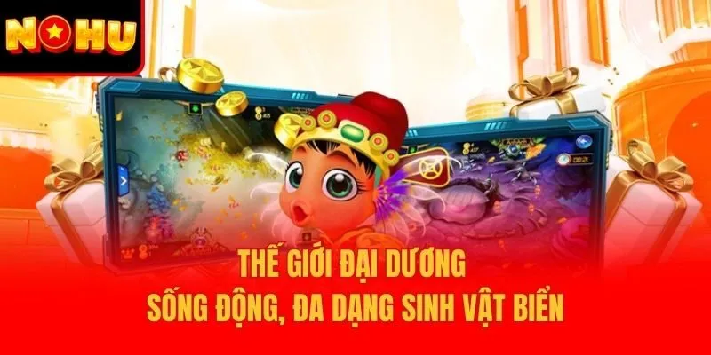 Thế giới đại dương sống động, đa dạng sinh vật biển