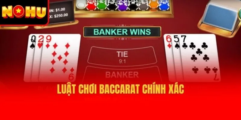 Luật chơi Baccarat chính xác