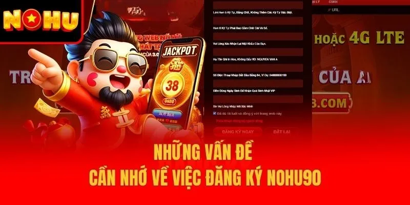 Những vấn đề cần nhớ về việc đăng ký Nohu90
