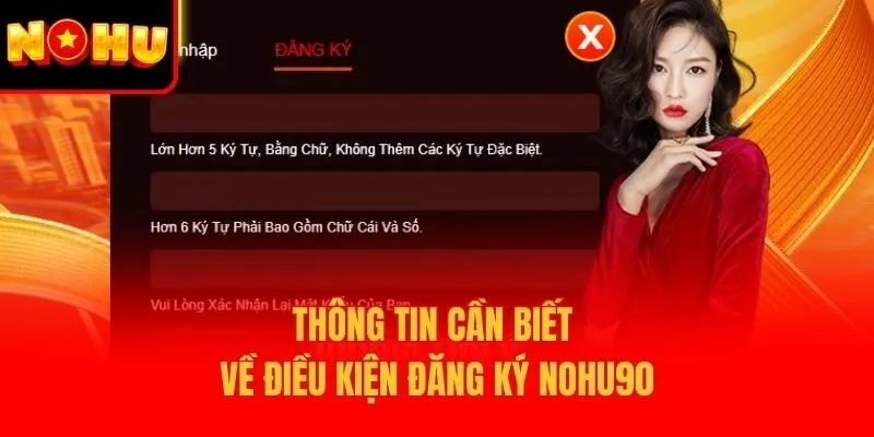 Thông tin cần biết về điều kiện đăng ký Nohu90