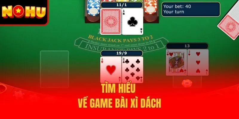 Tìm hiểu về game bài xì dách