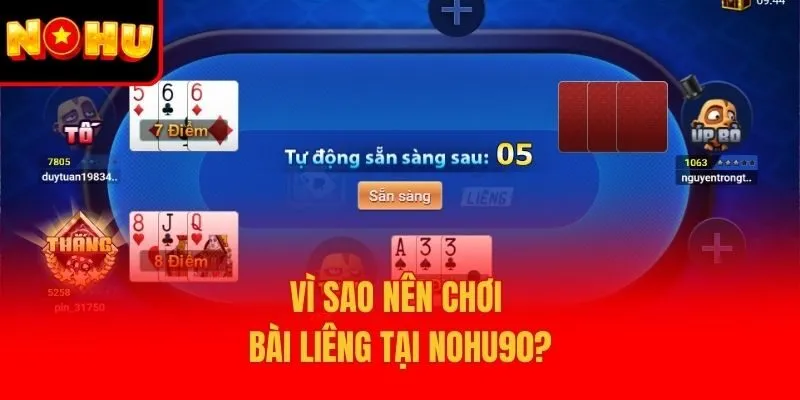 Vì sao nên chơi bài liêng tại Nohu90?